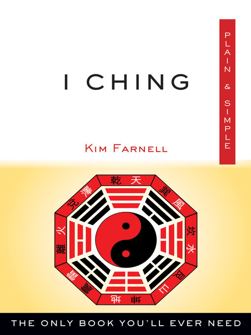 Title details for I Ching, Plain & Simple by Kim Farnell - Available